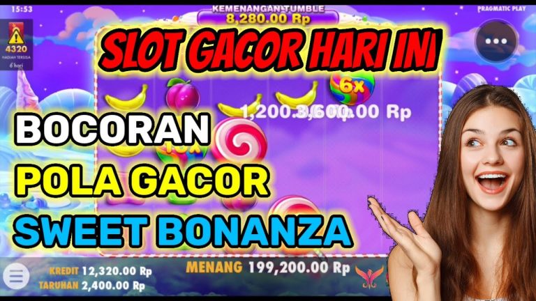 SLOT GACOR HARI INI | POLA GACOR SWEET BONANZA | BOCORAN SLOT BONANZA