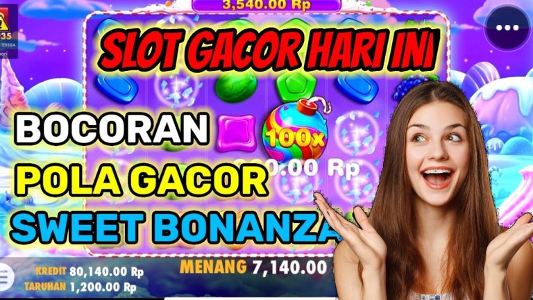 SLOT GACOR HARI INI | POLA GACOR SWEET BONANZA | BOCORAN SLOT BONANZA