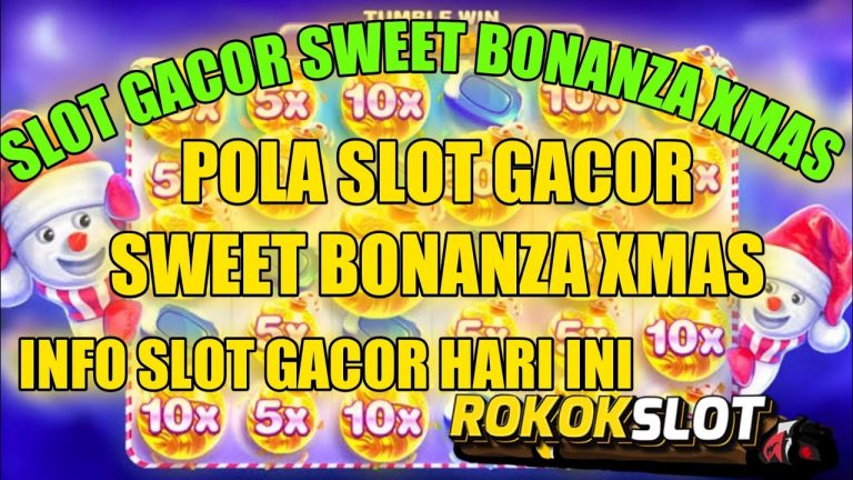 SLOT GACOR SWEET BONANZA XMAS POLA SLOT GACOR SWEET BONANZA XMAS INFO SLOT GACOR HARI INI