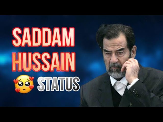 Saddam hussein status Saddam hussein status video