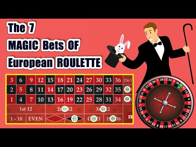 The 7 Magic Bets Of European Roulette | THE GOLDEN WHEEL