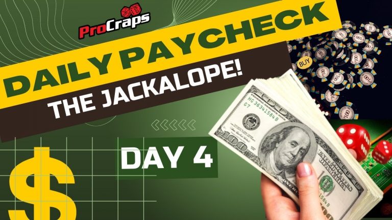 The Jackalope – Day 4 – Craps Daily Paycheck