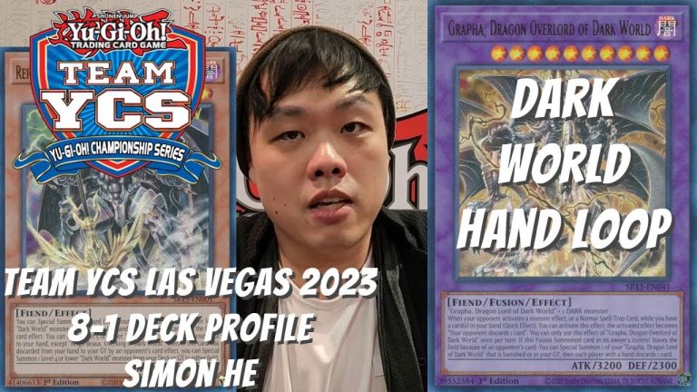 Yugioh Team YCS Las Vegas 2023 8-1 Bubble Deck Profile – Dark World Hand Loop – Simon He