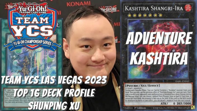 Yugioh Team YCS Las Vegas 2023 Top 16 Deck Profile – Adventure Kashtira – Shunping Xu