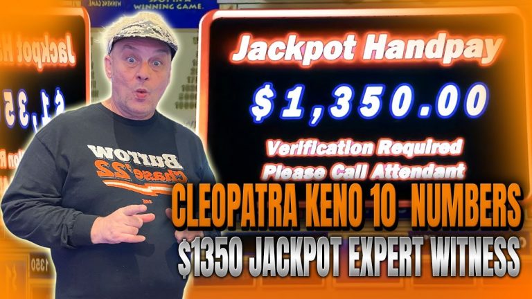 Cleopatra Keno 10 Numbers $1350 Jackpot Expert Witness