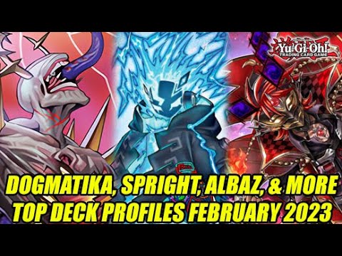 Dogmatika, Spright, Albaz, & More! Yu-Gi-Oh! Top Deck Profiles February 2023