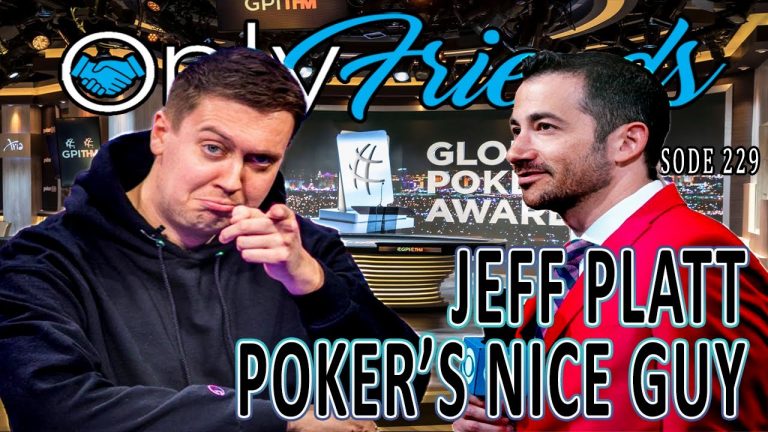 Global Poker Awards Recap– Jeff Platt & Brent Hanks Join Us | Only Friends Pod Ep 229 | w/Berkey