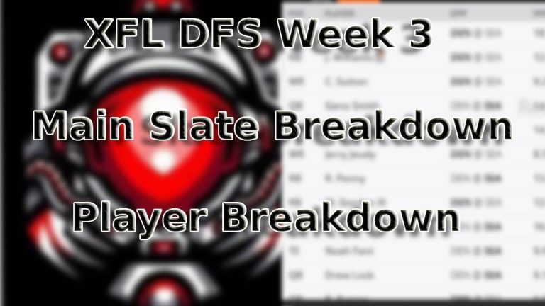 XFL 3 Game Sunday Main Slate | Draft Kings Breakdown Week 3